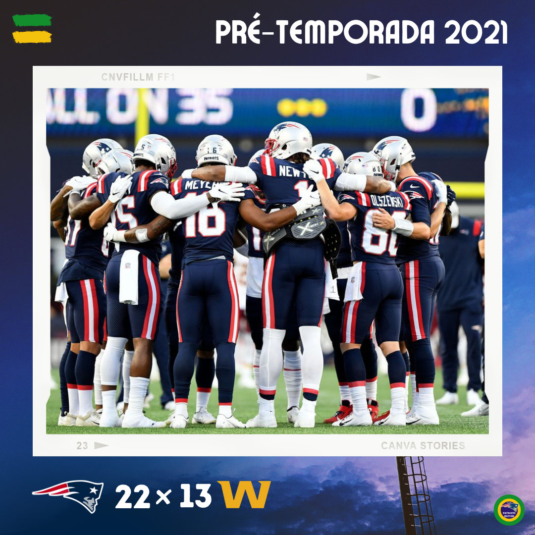 Análise Pós-Jogo – New England Patriots (1-0) 22 vs 13 Washington Football Team (0-1) – Pré-Temporada&nbsp;2021